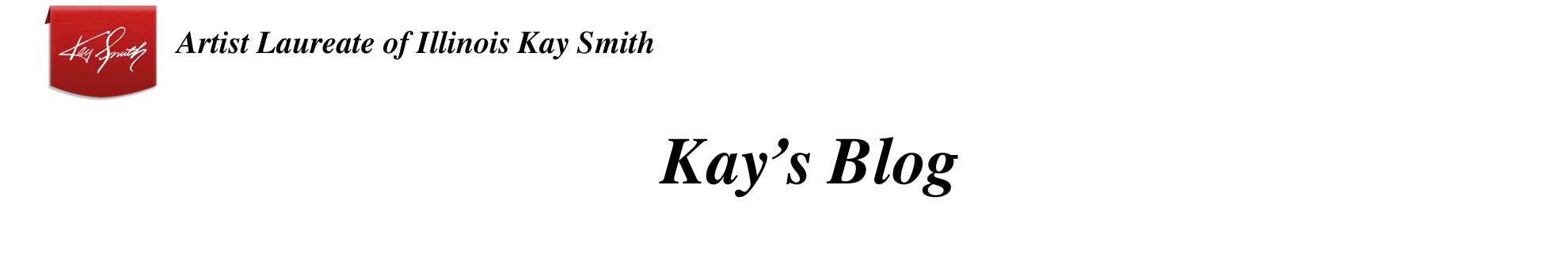 Kay Smith Artist Laureate of Illinois Kays Blog